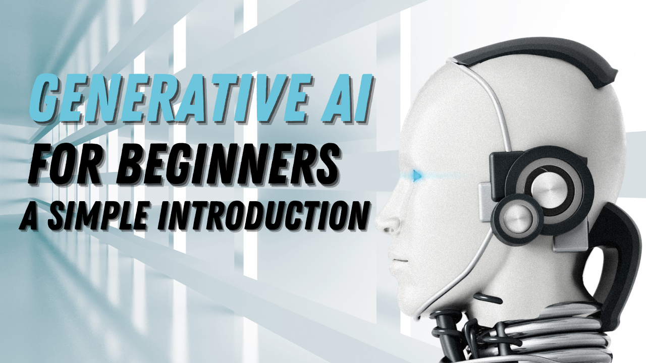 Read more about the article Generative AI for Beginners: A Simple Introduction